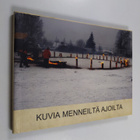 Timo Salminen ym. : Kuvia menneiltä ajoilta - pikkukuva 1
