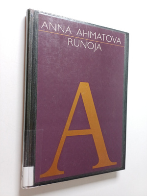 Anna Ahmatova : Runoja