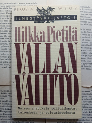 Hilkka Pietilä - Vallan vaihto: naisen ajatuksia... (nid.)