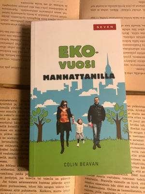 Colin Beavan - Ekovuosi Manhattanilla (pokkari)