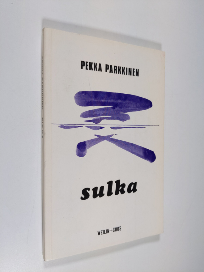 Pekka Parkkinen : Sulka : runoja