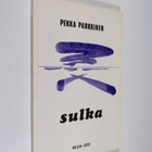 Pekka Parkkinen : Sulka : runoja - pikkukuva 1