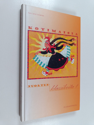 Kotimaisia nuortenklassikoita 1 (signeerattu, tekijän omi...