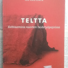 Lea Kantonen - Teltta: kohtaamisia nuorten taidetyöpajoissa - pikkukuva 1
