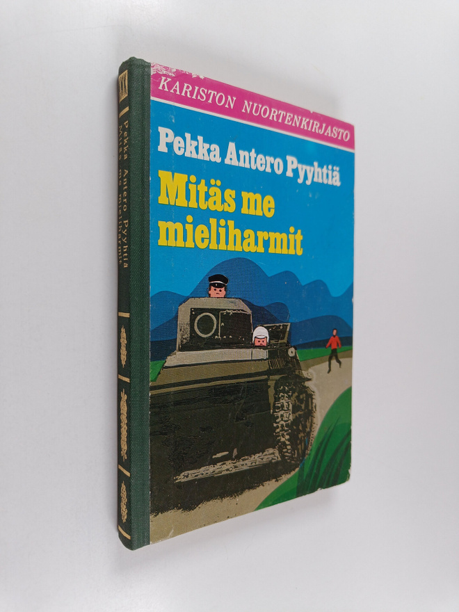 Pekka Antero Pyyhtiä : Mitäs me mieliharmit : seikkailuke...