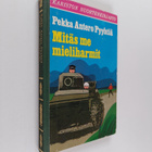 Pekka Antero Pyyhtiä : Mitäs me mieliharmit : seikkailuke... - pikkukuva 1