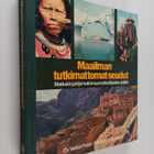 Maailman tutkimattomat seudut : matkakirjailijat tutkimus... - pikkukuva 1