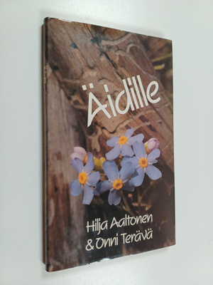Hilja Aaltonen : Äidille