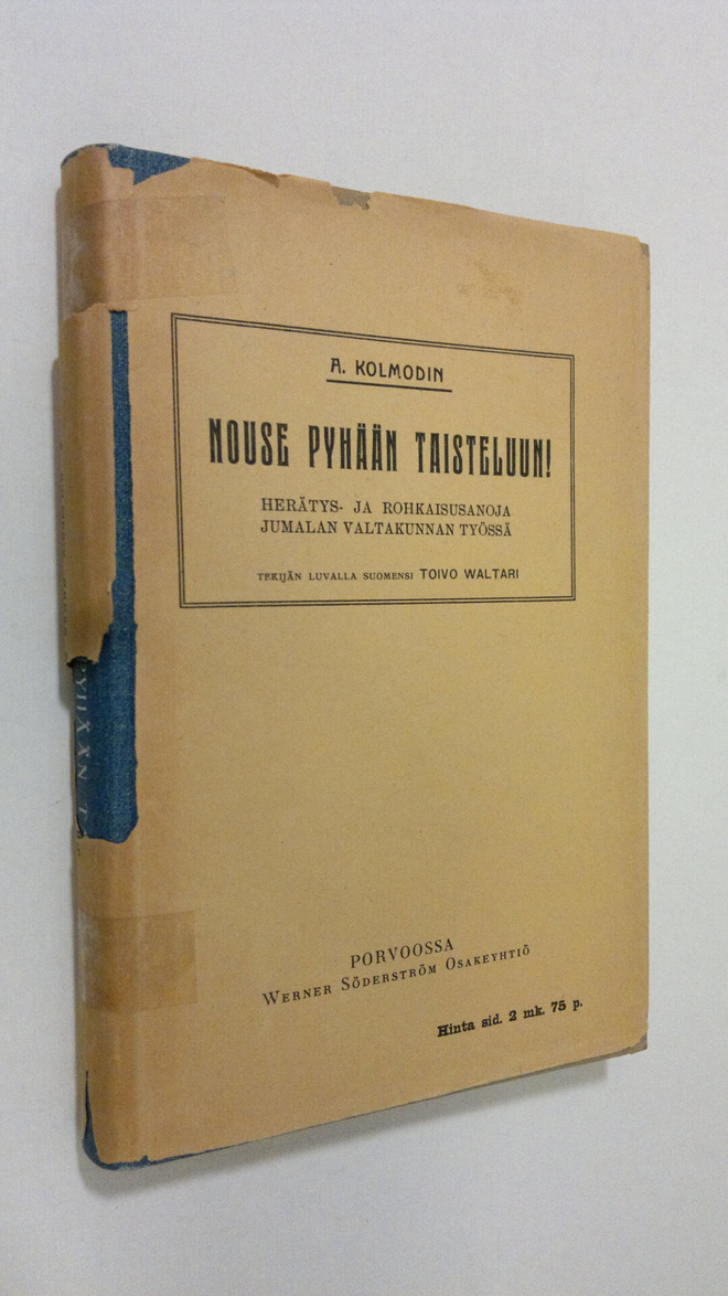 A Kolmodin : Nouse pyhään taisteluun! : herätys- ja rohka...