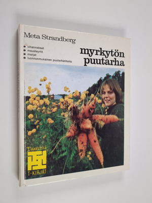 Meta Strandberg : Myrkytön puutarha