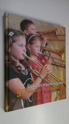 Leena (toim.) Marsio : Vantaan musiikkiopisto : 50 vuotta...