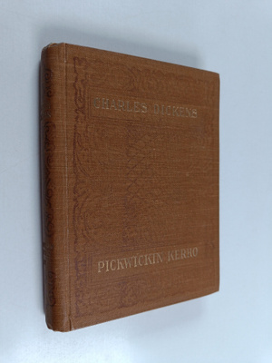 Charles Dickens : Pickwickin kerho 3 : suomennos : alkupe...
