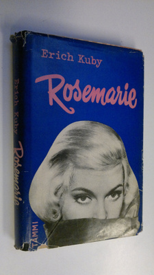 Erich Kuby : Rosemarie - tyttö ihmemaassa