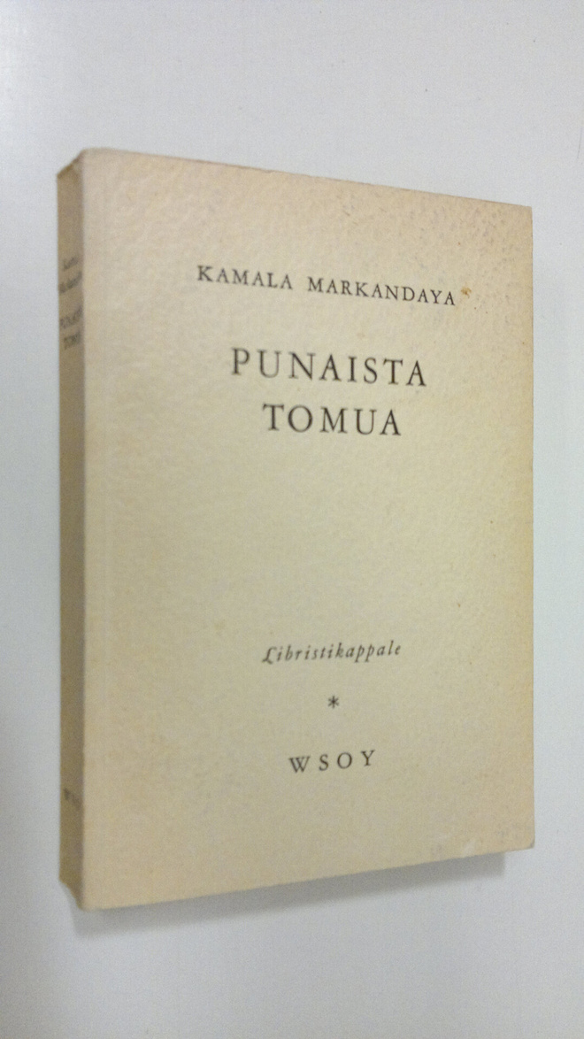 Kamala Markandaya : Punaista tomua
