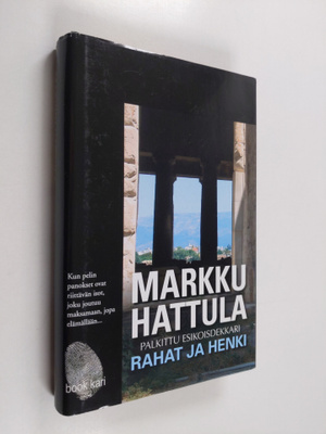 Markku Hattula : Rahat ja henki