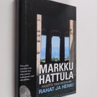Markku Hattula : Rahat ja henki - pikkukuva 1