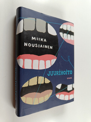 Miika Nousiainen : Juurihoito : suku- ja hammaslääkärirom...