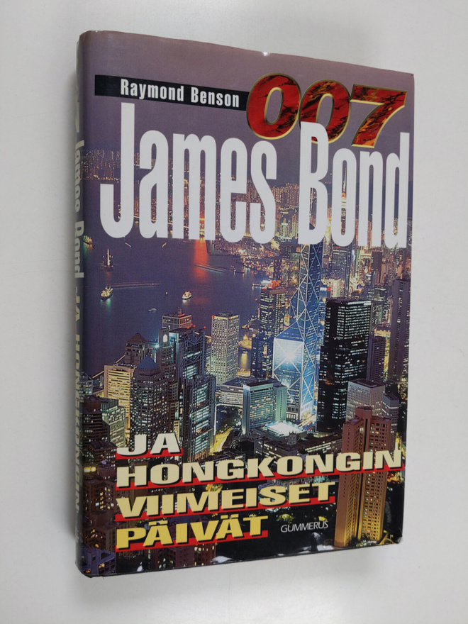 Raymond Benson : James Bond ja Hongkongin viimeiset päivät