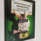 Stellan Löfving : Skum kanin med ananassmak : särskrivnin... - pikkukuva 1