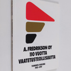 Pirjo Vuorenpää : A. Fredrikson oy : toiminta vuosina 198... - pikkukuva 1