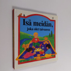 Lois Rock : Isä meidän, joka olet taivaassa - pikkukuva 1