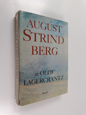 Olof Lagercrantz : August Strindberg