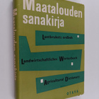 Liisa Mali : Maatalouden sanakirja = Lantbrukets ordbok =... - pikkukuva 1