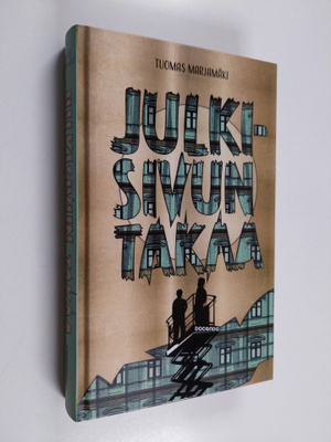 Tuomas Marjamäki : Julkisivun takaa
