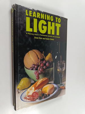 Roger Hicks : Learning to light : a practical guide to ph...