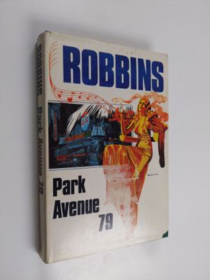 Harold Robbins : Park Avenue 79