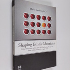 Shaping ethnic identities : ethnic minorities in Northern... - pikkukuva 1