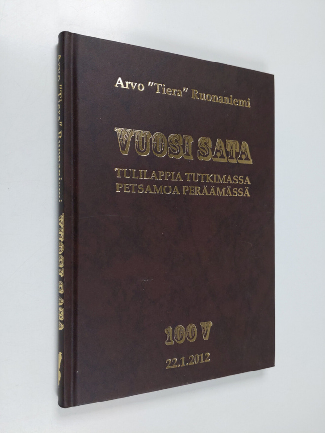 Arvo Ruonaniemi : Vuosi sata : tulilappia tutkimassa, Pet...