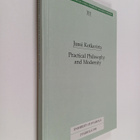 Jussi Kotkavirta : Practical Philosophy and Modernity : A... - pikkukuva 1