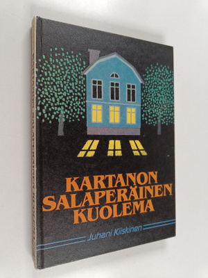 Juhani Kiiskinen : Kartanon salaperäinen kuolema : jännit...