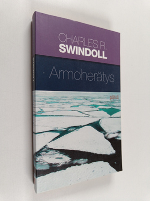 Charles R. Swindoll : Armoherätys