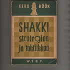 Böök: Shakkistrategiaa ja -taktiikkaa, WSOY 1945, nid., K3 - pikkukuva 1