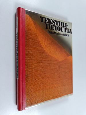 Raija Markula : Tekstiilitietoutta