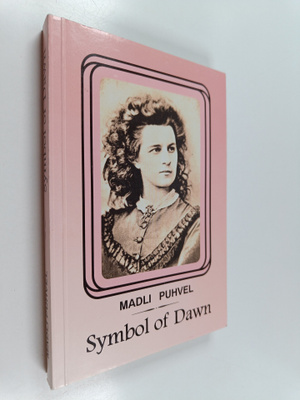 Madli Puhvel : Symbol of dawn : the life and times of the...