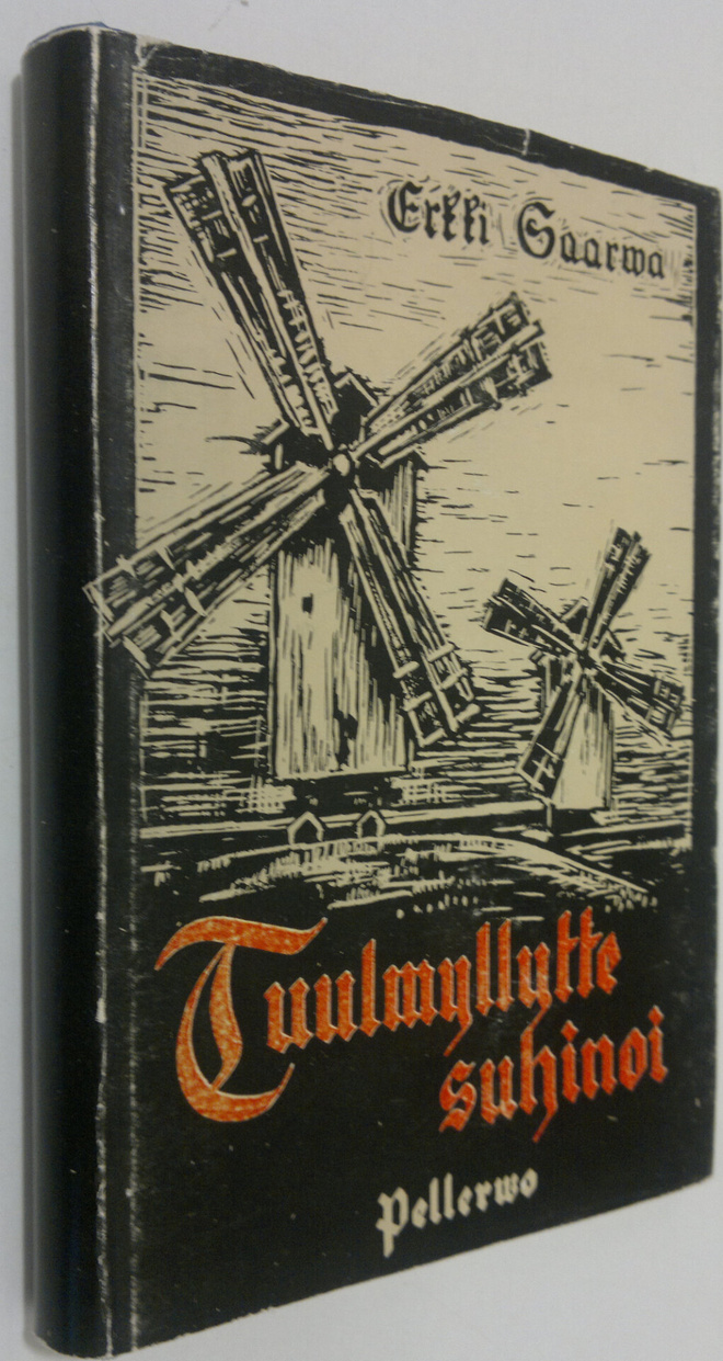 Erkki Saarwa : Tuulmyllytte suhinoi