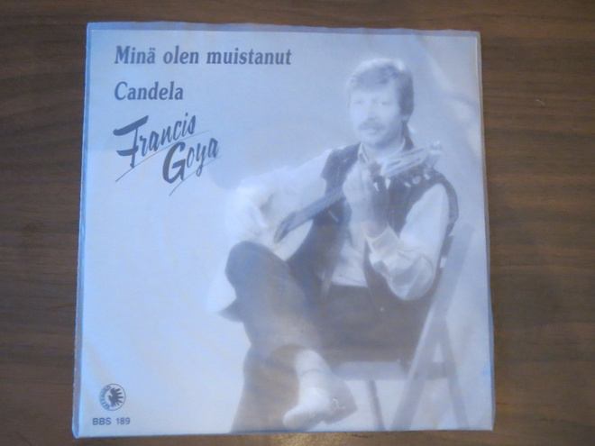Francis Goya: Minä olen muistanut/Candela 7"