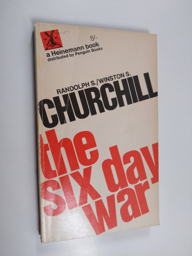 Randolph S. Churchill : The six day war