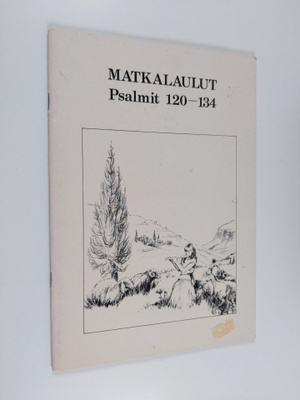 Matkalaulut : psalmit 120-134