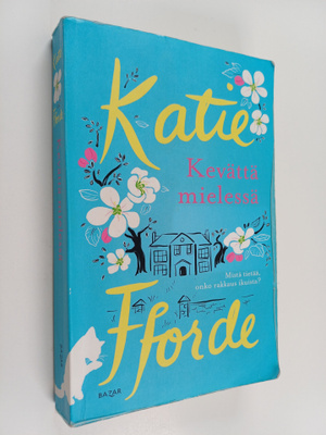 Katie Fforde : Kevättä mielessä