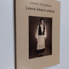 Leena Korpinen : Leena Inkerin elämä (signeerattu, tekijä... - pikkukuva 1