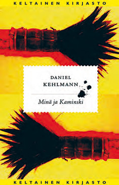 Daniel Kehlmann : Minä ja Kaminski