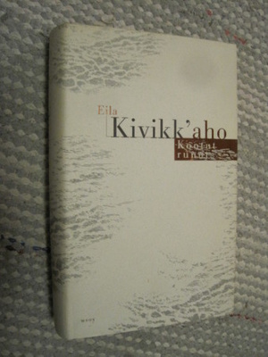 Kivikk'aho, Eila, / Kootut runot