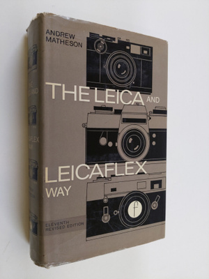 Andrew Matheson : The Leica and Leicaflex Way - The Leica...