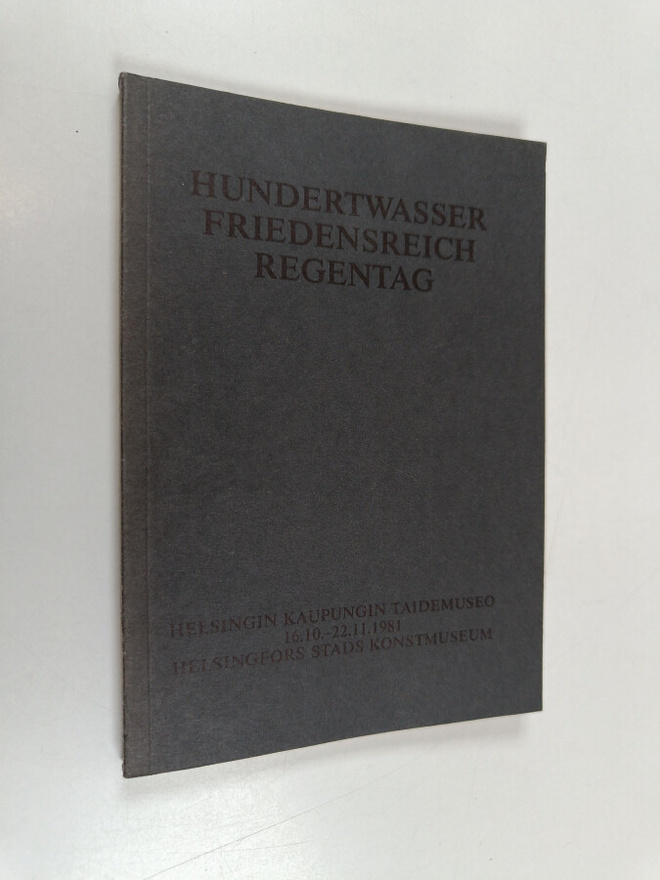 Hundertwasser, Friedensreich, Regentag : Helsingin kaupun...