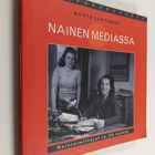Riitta (toim.) Lehtimäki : Nainen mediassa : Naistoimitta... - pikkukuva 1
