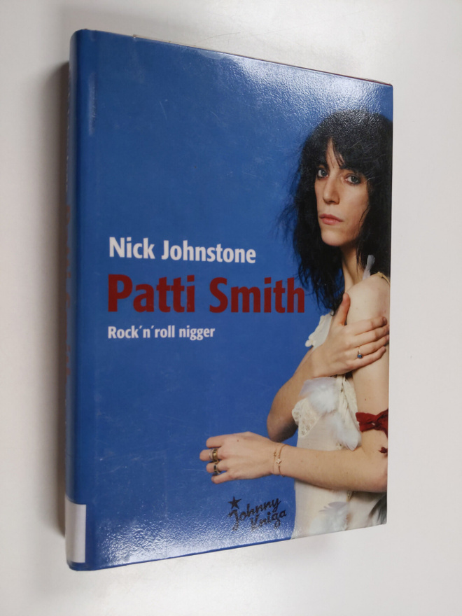 Nick Johnstone : Patti Smith : rock'n'roll nigger